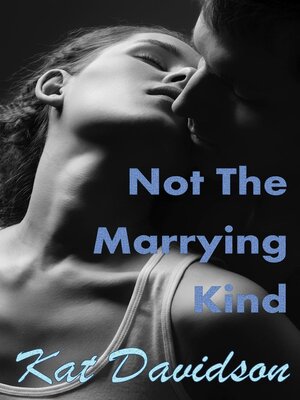 cover image of Not the Marrying Kind